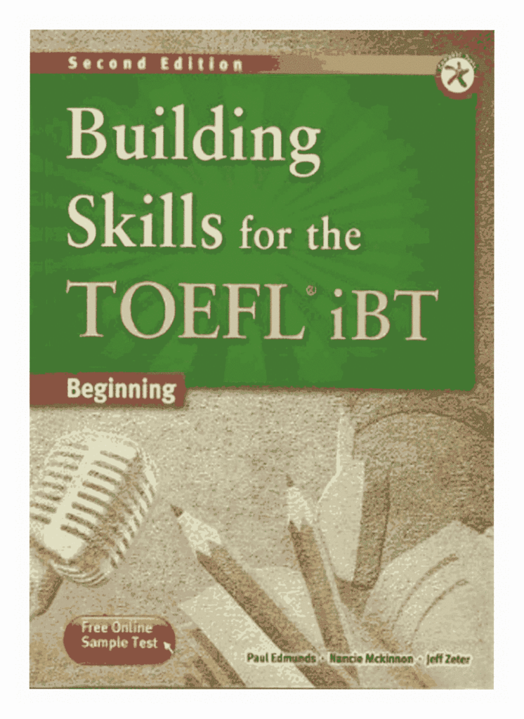 Building Skills for the TOEFL iBT – 2nd Edition là tài liệu luyện thi TOEFL iBT toàn diện, thiết kế nhằm phát triển và nâng cao bốn kỹ năng tiếng Anh theo đúng yêu cầu của kỳ thi TOEFL iBT. Sách phù hợp với người học trình độ trung cấp đến trung cao cấp (B1–B2), muốn ôn luyện bài bản để đạt điểm cao trong kỳ thi thực tế.
