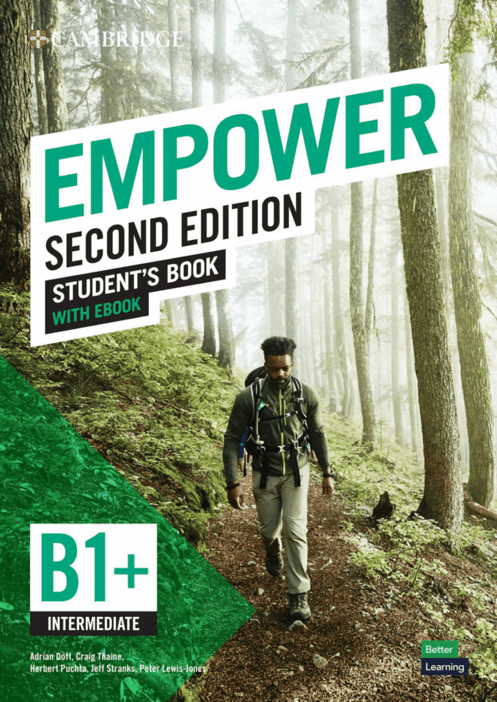 Empower 2nd Edition B1 Plus là giáo trình chuyển tiếp hiệu quả từ trung cấp lên trung cao. Sách tập trung mở rộng vốn từ học thuật hơn, cấu trúc ngữ pháp phức tạp hơn và yêu cầu kỹ năng giao tiếp ở mức độ chính xác, mạch lạc cao hơn so với B1. Nội dung giúp học viên phát triển khả năng trình bày ý kiến, thảo luận và xử lý các chủ đề học tập, công việc đa dạng. Cấu trúc bài học rõ ràng, dễ kiểm soát tiến độ, rất phù hợp để làm giáo trình cầu nối trước khi học viên bước vào trình độ B2 hoặc các khóa học tiếng Anh học thuật, IELTS, TOEFL.