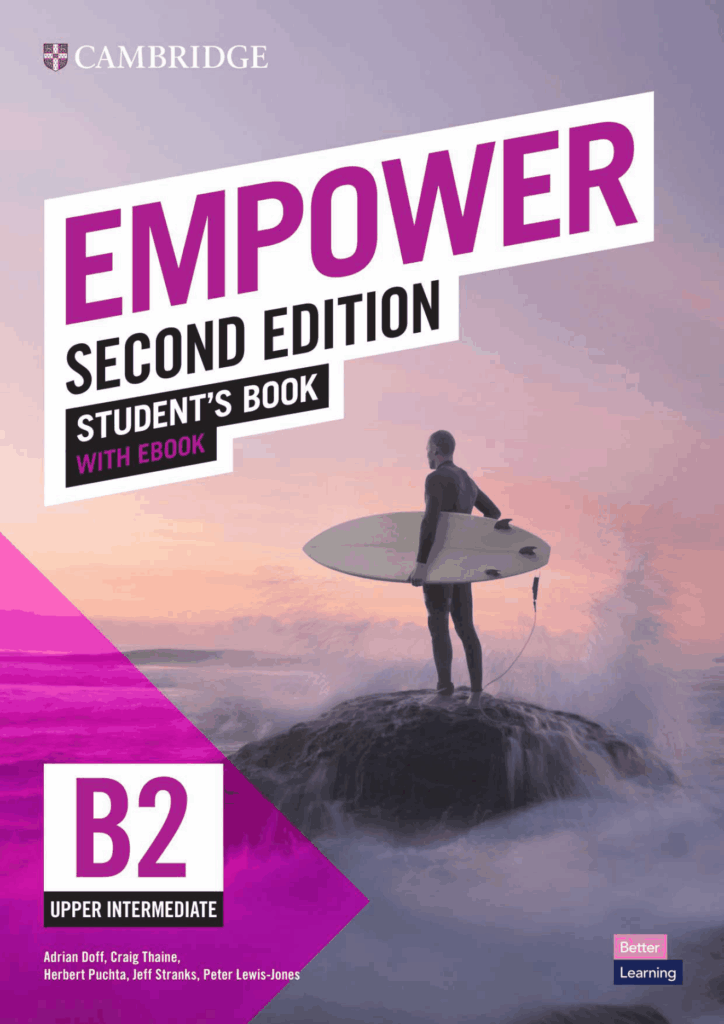 Empower 2nd Edition B2 là giáo trình phù hợp cho học viên trình độ trung cao, hướng đến sử dụng tiếng Anh linh hoạt và chính xác.